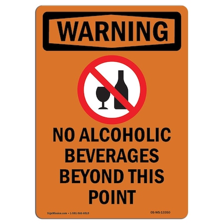 Safety Sign, OSHA WARNING, 14" Height, Aluminum, No Alcoholic Beverages, Portrait